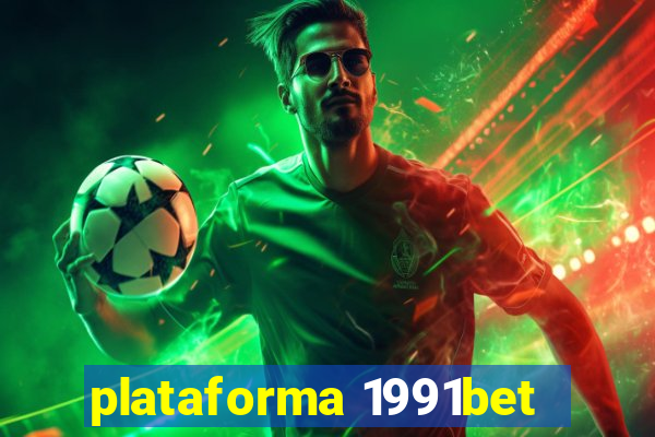 plataforma 1991bet